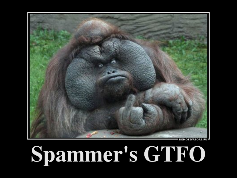 251689_spammers-gtfo_demotivators_ru.png, 323.78 kb, 760 x 573